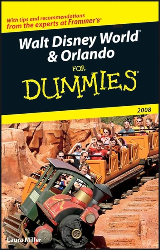 Walt Disney World & Orlando for Dummies 2008 by Laura Lea Miller