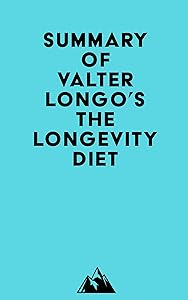 Summary of Valter Longo's The Longevity Diet by Everest Media