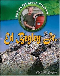 Ed Begley, Jr.: Living Green (Voices for Green Choices)