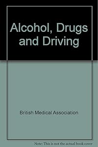 Alcohol, Drugs and Driving