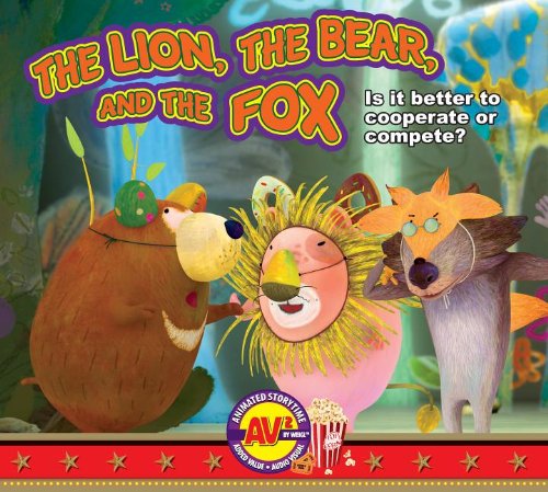 The Lion, the Bear, and the Fox: Is It Better to Cooperate or Compete? by Heather Kissock 				  						  					 		 			  					  		                  	                   		                  			(Editor)
