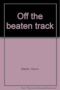 Off the beaten track by Kevin Walsh