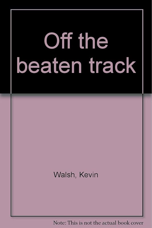 Off the beaten track by Kevin Walsh