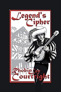 Legend's Cipher by Rhobin Lee Courtright