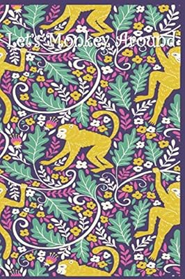 Let's Monkey Around: 124 Page Softcover, Has Both Lined and Blank Pages with a Monkey Border, College Rule Composition (6” x 9 “) Boho Purple