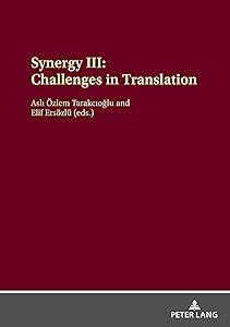 Synergy III: Challenges in Translation (Synergy, 3) by Tarakcıoğlu