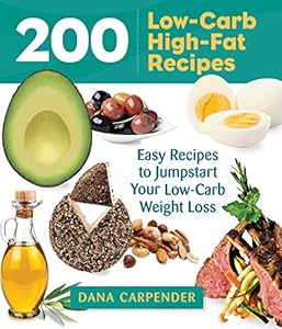 200 Low-Carb High-Fat Recipes