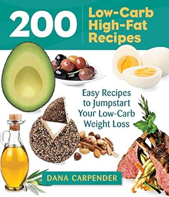 200 Low-Carb High-Fat Recipes