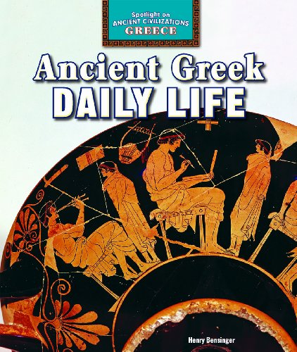 Ancient Greek Daily Life by Henry Bensinger