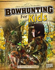 Bowhunting for Kids (Edge Books: Into the Great Outdoors)
