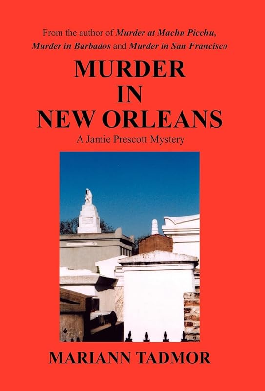 Murder in New Orleans: A Jamie Prescott Mystery by Mariann Tadmor