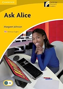 Ask Alice Level 2 Elementary/Lower-intermediate American English Edition (Cambridge Experience Readers)