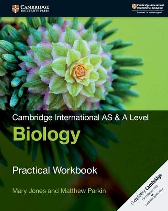 Cambridge International AS & A Level Biology Practical Workbook by Mary Jones