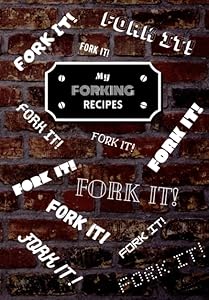 My Forking Recipes: A blank cookbook to write in by Silly Avocado
