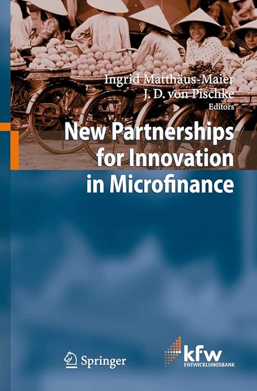 New Partnerships for Innovation in Microfinance by Ingrid Matthäus-Maier