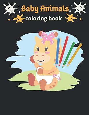 Baby Animals Coloring Book: An Adult Coloring Book Featuring Super Cute and Adorable Baby Farm Animals for Stress Relief and Relaxation