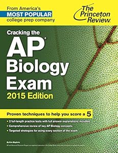 Cracking the AP Biology Exam, 2015 Edition (College Test Preparation)
