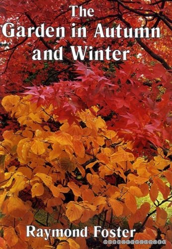 The garden in autumn and winter by Raymond Foster