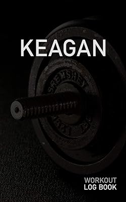 KEAGAN: Blank Daily Workout Log Book | Track Exercise Type, Sets, Reps, Weight, Cardio, Calories, Distance & Time | Space to Record Stretches, Warmup, ... First Name Initial K Dumbbell Cover