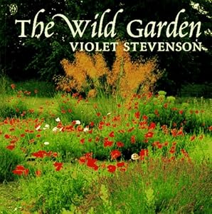 Wild Garden (Gardening Library) by Violet Stevenson