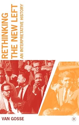 Rethinking the New Left: An Interpretative History