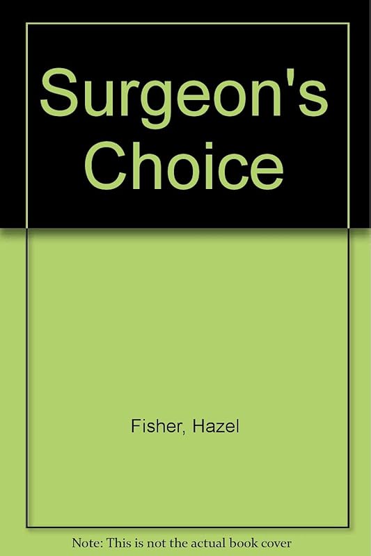 Surgeon's Choice by Hazel Fisher