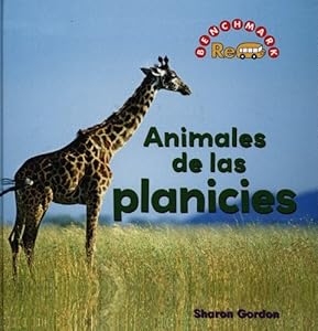 Animales de las Planicies/ Animals of the Plains (Benchmark Rebus (Spanish)) (Spanish Edition)