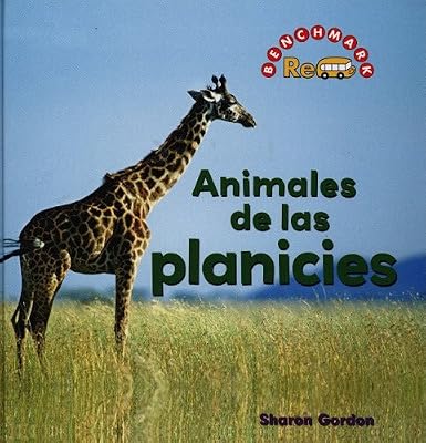 Animales de las Planicies/ Animals of the Plains (Benchmark Rebus (Spanish)) (Spanish Edition)