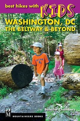 Best Hikes with Kids: Washington D.C.: The Beltway &amp; Beyond