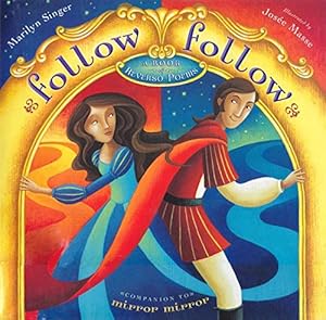 Follow Follow: A Book of Reverso Poems