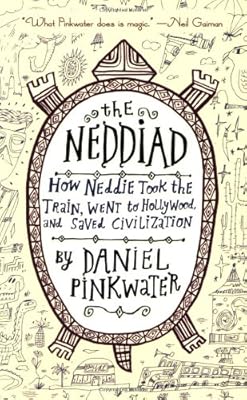 The Neddiad: How Neddie Took the Train, Went to Hollywood, and SavedCivilization