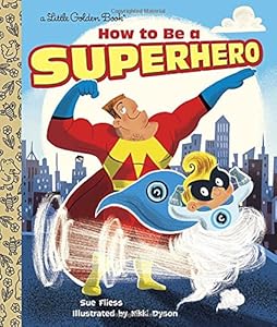 How to Be a Superhero