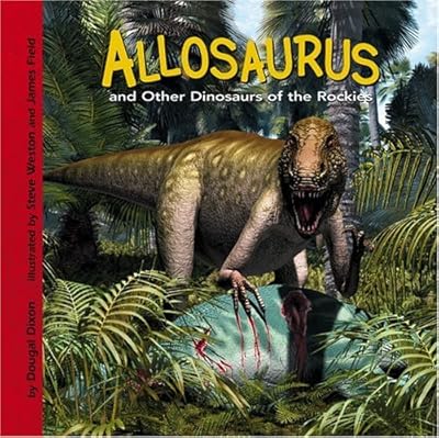 Allosaurus and Other Dinosaurs of the Rockies