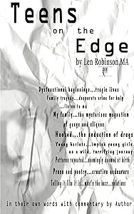 Teens on the Edge...: Troubled Teens Speak Out Plus Author Commentary by Len Robinson