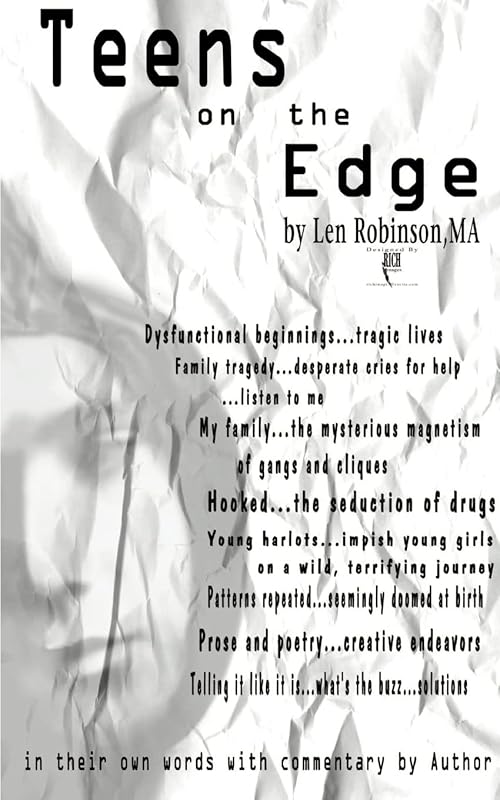 Teens on the Edge...: Troubled Teens Speak Out Plus Author Commentary by Len Robinson