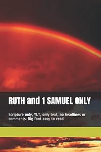 RUTH and 1 SAMUEL ONLY: Scripture only, YLT, only text, no headlines or comments. Big font easy to read by Enoch Enough