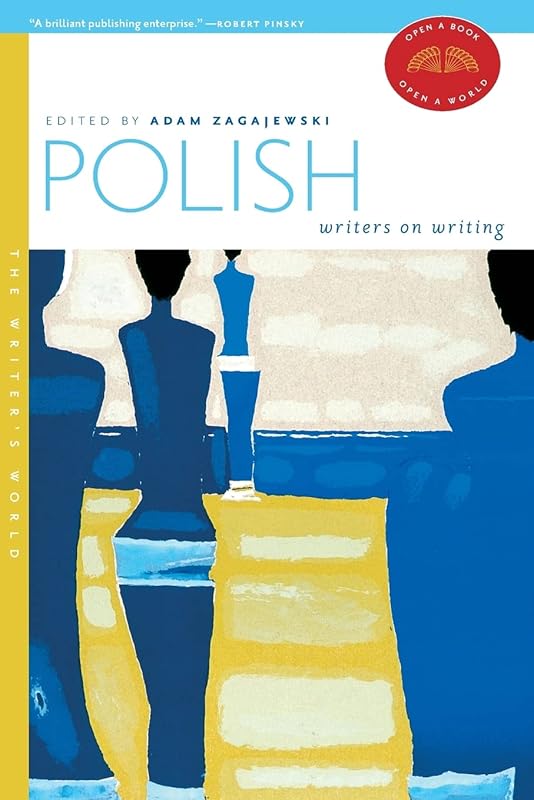 Polish Writers on Writing (The Writer's World) by Adam Zagajewski