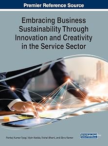 Embracing Business Sustainability Through Innovation and Creativity in the Service Sector by Pankaj Kumar Tyagi