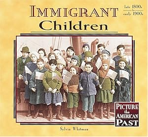 Immigrant Children (Picture the American Past)