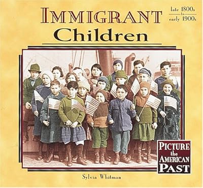 Immigrant Children (Picture the American Past)