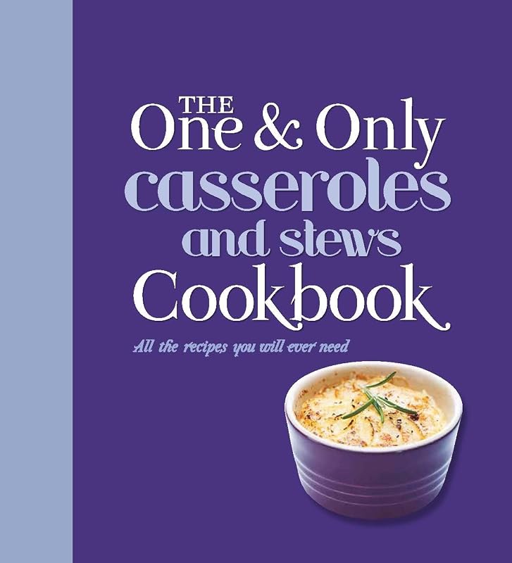 The One and Only Casserole and Stews Cookbook by Jenny Linford
