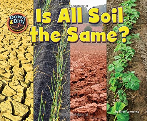 Is All Soil the Same? by Ellen Lawrence