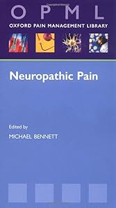 Neuropathic Pain (Oxford Pain Management Library Series)