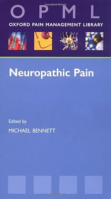 Neuropathic Pain (Oxford Pain Management Library Series)