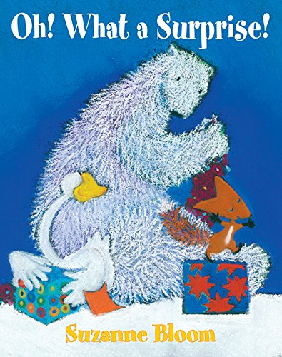 Oh! What a Surprise! by Suzanne Bloom