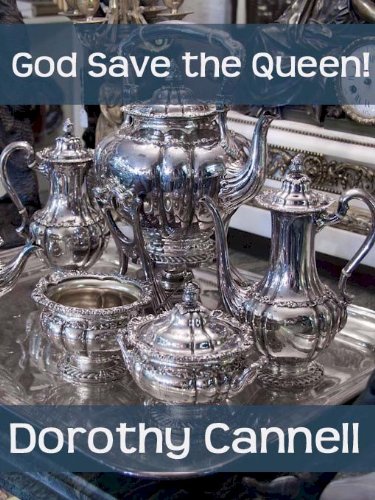 God Save the Queen! by Dorothy Cannell