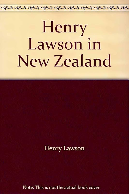 Henry Lawson in New Zealand by Henry Lawson