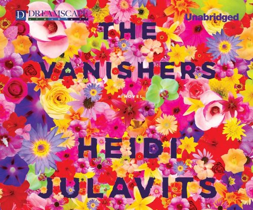 The Vanishers: A Novel by Heidi Julavits