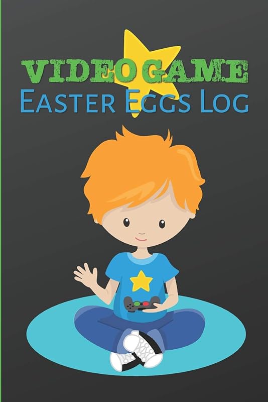 Video Game Easter Eggs Log: Track the Hidden Interactions, Cut Scenes, and Unlockable Content in Video Games by Larkspur & Tea Publishing