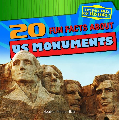 20 Fun Facts about US Monuments by Heather Moore Niver